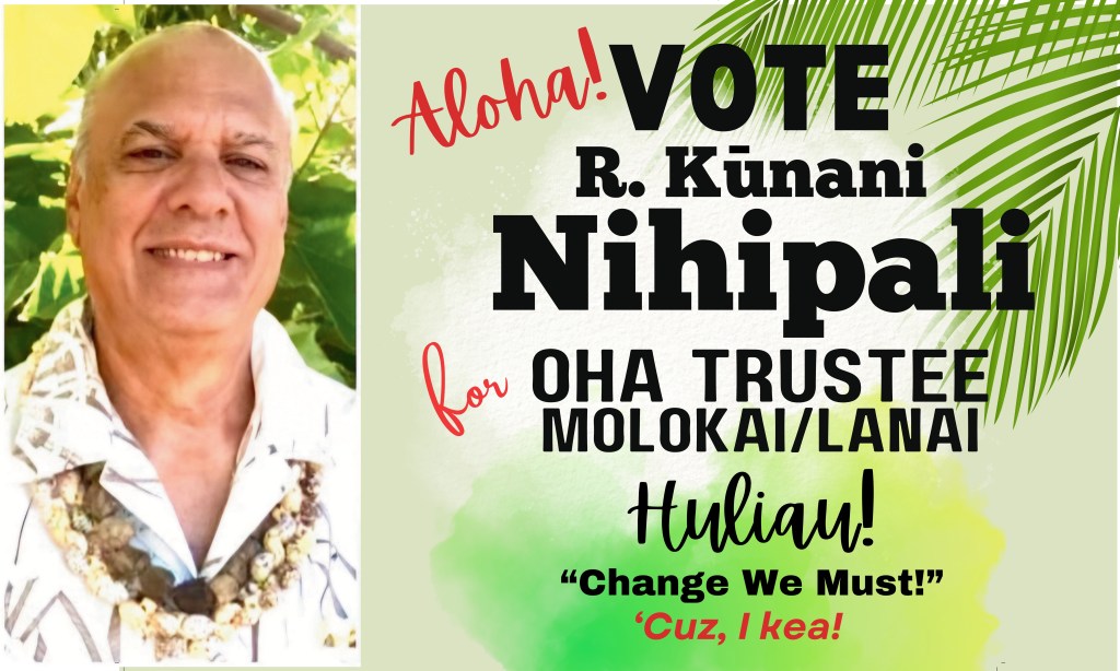 R. Kunani Nihipali for OHA Trustee Molokai/Lanai